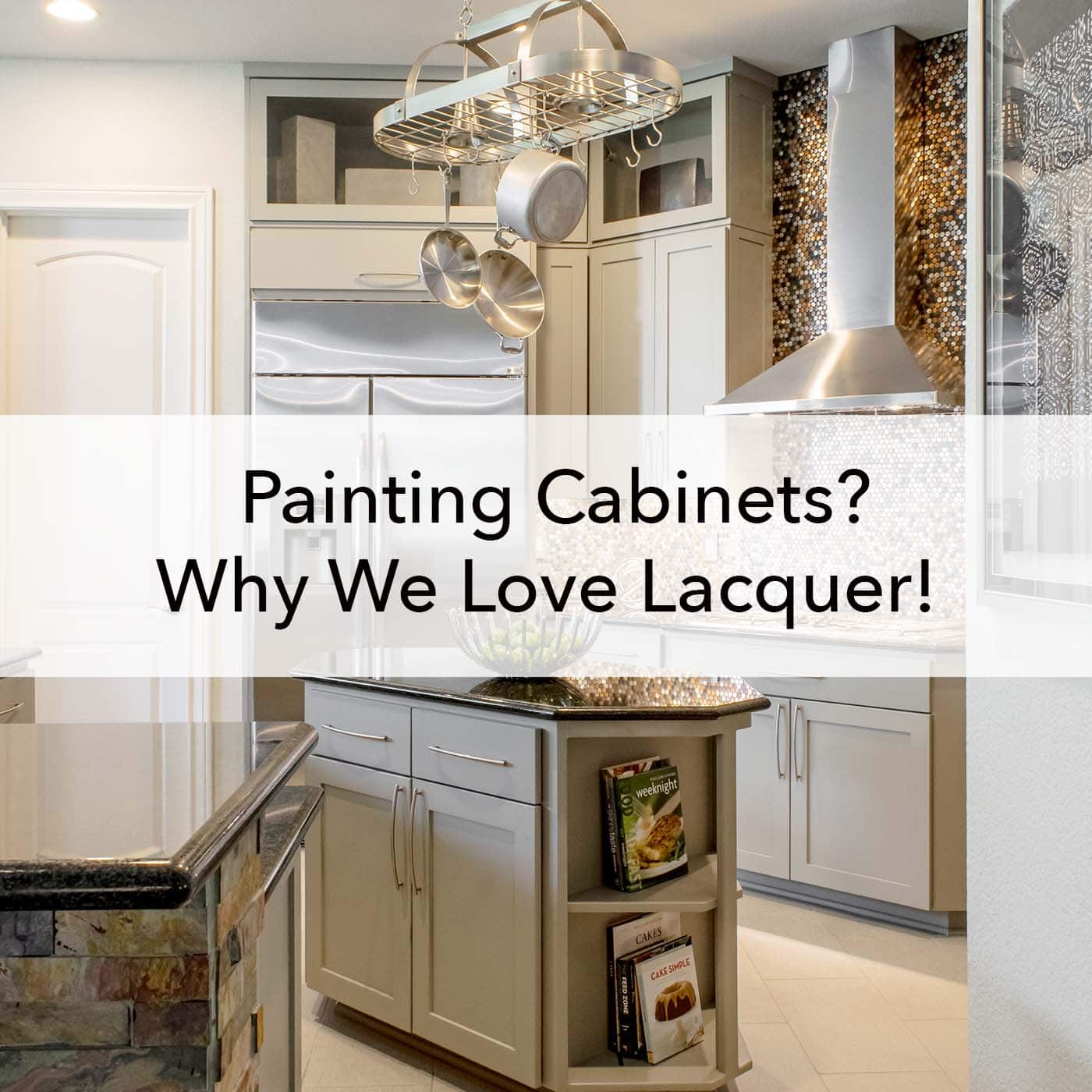 Painting Cabinets with Lacquer, why we love lacquer, blog